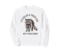 Citation drôle de Raton Laveur It's Called A Trash Can Sweatshirt