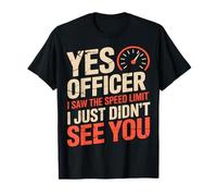 Citation drôle de Voiture pour excès de Vitesse T-Shirt
