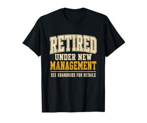 Citation drôle des Grands-Parents Retired Under New Management T-Shirt
