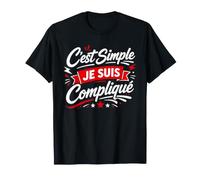 Citation Drôle Humour C'est Simple Je suis Compliqué T-Shirt
