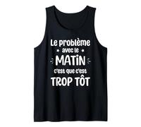 Citation Drole Humour Fatigue Trop Tôt réveil Matin Débardeur