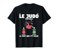 Citation Drôle Judo Arts Martiaux Pour Un Judoka T-Shirt