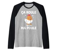 Citation Drole Petite Poules Humour ça Roule ma Poule Manche Raglan