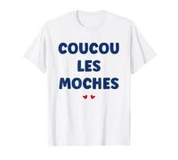 Citation Drole Salut Les moches Humour Coucou Les moches T-Shirt