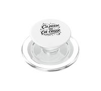 Citation Drole Simple Humour Ça Passe Ou Ça Casse PopSockets PopGrip pour MagSafe