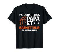 Citation Drôle Sport Basket-Ball Pour Père Basketteur Papa T-Shirt