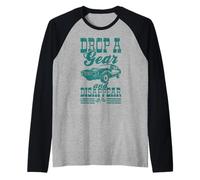 Citation Drop a Gear and Disappear Muscle Car Speed Driver Manche Raglan