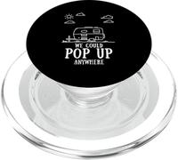 Citation du Campeur We Could Pop Up Anywhere Adventure Camping PopSockets PopGrip pour MagSafe