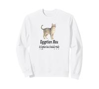 Citation du Chat égyptien Mau My Egyptian Mau is Basically Royalty Sweatshirt