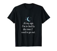 Citation du coucher basée sur l'âge avec humour Moon Stars T-Shirt