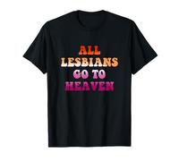 Citation du Drapeau lesbien All Lesbians Go to Heaven T-Shirt