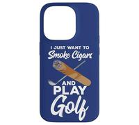 Citation du Golfeur Professionnel « I Just Want to Smoke Cigars and Play Golf » Coque pour iPhone 14 Pro