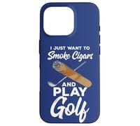 Citation du Golfeur Professionnel « I Just Want to Smoke Cigars and Play Golf » Coque pour iPhone 16 Pro