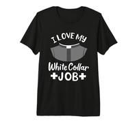Citation du Pasteur « I Love My White Collar Job » Christian Believer T-Shirt Haut de Gamme