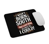 Citation du Sud : Je Ne suis Pas Né dans Le Sud, mais J'Y suis Arrivé Aussi Vite Que Possible. Tapis De Souris Durable Mouse Pad Bords Cousus Mousepad pour Jeu Travail Ordinateur 25X30Cm
