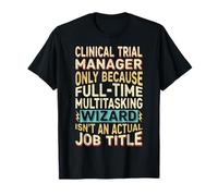 Citation du Titre de Poste de Magicien - Gestionnaire d'essais cliniques drôles T-Shirt