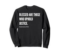 Citation du verset de la Bible Blessed Are Those Who Uphold Justice Sweatshirt