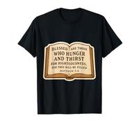 Citation du Verset de la Bible chrétienne Matthieu 5:6 Jésus-Christ Faith T-Shirt
