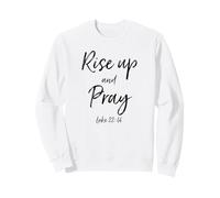 Citation du Verset de la Bible Rise Up and Pray - Dieu chrétien Sweatshirt