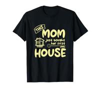 Citation d'un Nouveau propriétaire « This Mom Just Achght Her First House » T-Shirt
