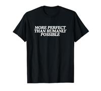 Citation emblématique Y2K Gen Z Plus Parfaite Que humainement Possible T-Shirt Graphique avec Valeur