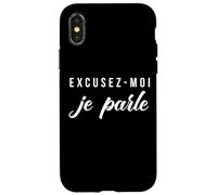 Citation Excusez-Moi Je Parle Coque pour iPhone X/XS