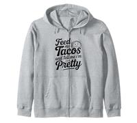 Citation « Feed Me Tacos and Tell Me I Am Pretty Fun » Sweat à Capuche