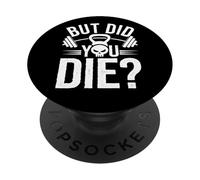 Citation Fitness Drôle But Did You Die PopSockets PopGrip Adhésif