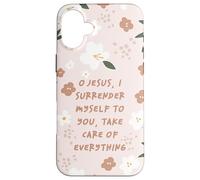 Citation Florale catholique de Jésus, Foi, Abandon, esthétique Coque pour iPhone 16 Plus