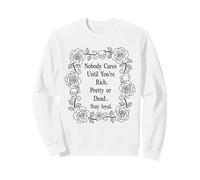 Citation Florale Gothique « Nobody Cares Until You are Deep » Sweatshirt