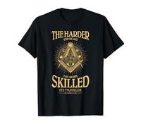 Citation Franc-maçon Harder Road Skilled Traveler Freemasonry T-Shirt