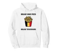 Citation Frites Drapeau Belgique Une Fois Humour Belge Sweat à Capuche