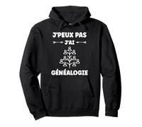 Citation généalogique humour j'peux pas j'ai Généalogie Sweat à Capuche