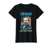 Citation générale de Sherman Civil War History Come Down Again T-Shirt Graphique avec Valeur, Femme, Noir, S