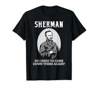 Citation générale de Sherman Civil War History Come Down Again T-Shirt Graphique avec Valeur, Homme, Noir, M