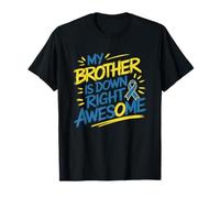 Citation géniale de My Brother is Down Right T-Shirt