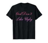 Citation God Don't Like Ugly T-Shirt