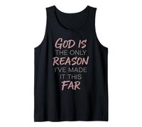 Citation God is The Only Reason I've Made It This Far Faith Débardeur