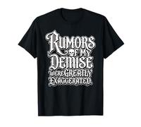 Citation Gothique Rumors of My Demise Were Greatly Exaggerated T-Shirt
