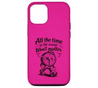 Citation Gothique Triste Horloge All The Time Won't Matter Coque pour iPhone 12/12 Pro