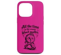 Citation Gothique Triste Horloge All The Time Won't Matter Coque pour iPhone 13 Pro