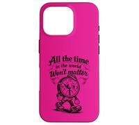 Citation Gothique Triste Horloge All The Time Won't Matter Coque pour iPhone 16 Pro