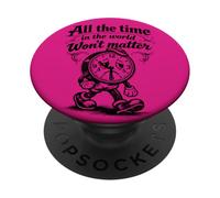 Citation Gothique Triste Horloge All The Time Won't Matter PopSockets PopGrip Adhésif