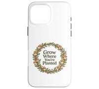 Citation Grow Where You're Planted Champignon Cottagecore Coque pour iPhone 16 Pro Max