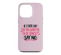 Citation honnêteté Sarcastique pour personnalités émoussées Coque pour iPhone 13 Pro
