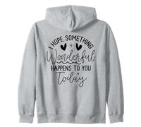 Citation « Hope Something Wonderful Happens Today » Sweat à Capuche