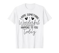 Citation « Hope Something Wonderful Happens Today » T-Shirt Graphique avec Valeur, Homme, Blanc, M