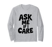 Citation Humoristique Ask Me If I Care Sarcastique Humour Manche Longue