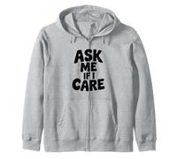 Citation Humoristique Ask Me If I Care Sarcastique Humour Sweat à Capuche