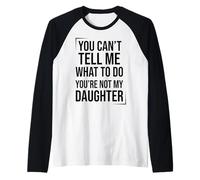 Citation Humoristique avec Typographie Minimaliste You're Not My Daughter Manche Raglan